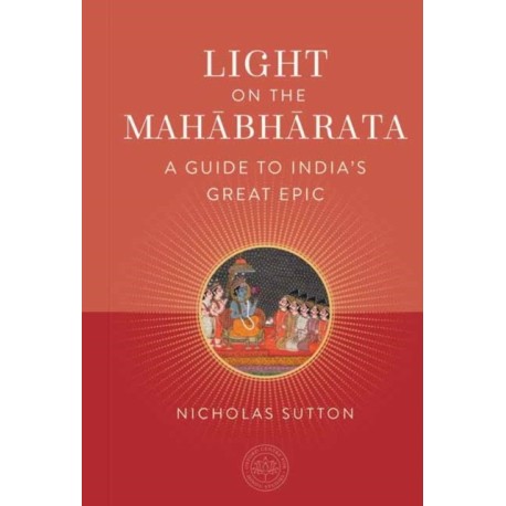 Light on the Mahabharata: A Beginner's Guide to India's Great Epic