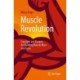 Muscle Revolution: Concepts and Recipes for Building Muscle Mass and Force