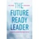 The Future-Ready Leader: Accelerated Learning for Business Success