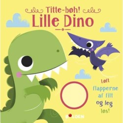 Titte bøh! Lille Dino: med filt-flapper