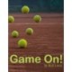 Game On!: Everyday Tennis by Everyday People