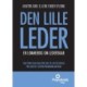 Den lille leder: en lommebog om lederskab, fem trin som hjælper dig til succesfulde projekter i entreprenørbranchen