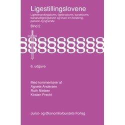 Ligestillingslovene bd. 2: Ligebehandlingsloven, ligelønsloven, barselloven og barseludligningsloven og loven om forsikring, pension og lignende