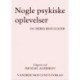 NOGLE PSYKISKE OPLEVELSER