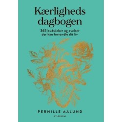 Kærlighedsdagbogen: 365 budskaber og øvelser der kan forvandle dit liv