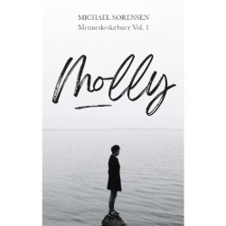 Molly: Menneskeskæbner Vol. 1