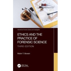 Ethics and the Practice of Forensic Science