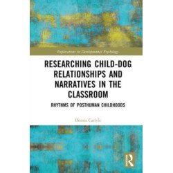 Researching Child-Dog Relationships and Narratives in the Classroom: Rhythms of Posthuman Childhoods