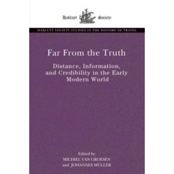 Far From the Truth: Distance, Information, and Credibility in the Early Modern World