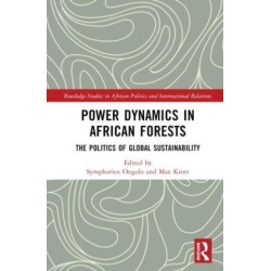 Power Dynamics in African Forests: The Politics of Global Sustainability
