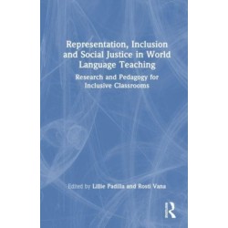 Representation, Inclusion and Social Justice in World Language Teaching: Research and Pedagogy for Inclusive Classrooms