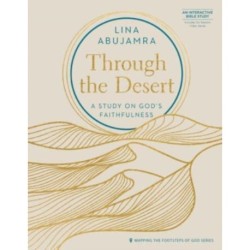 Through the Desert - Includes: A Study on God's Faithfulness
