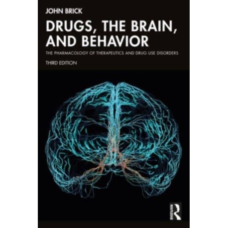 Drugs, the Brain, and Behavior: The Pharmacology of Therapeutics and Drug Use Disorders