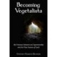 Becoming Vegetalista: My Visionary Initiation and Apprenticeship with the Plant Nations of Earth