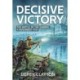 Decisive Victory: The Battle of the Sambre, 4 November 1918