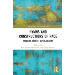 Hymns and Constructions of Race: Mobility, Agency, De/Coloniality