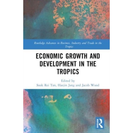Economic Growth and Development in the Tropics