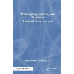 Philosophies, Puzzles and Paradoxes: A Statistician’s Search for Truth