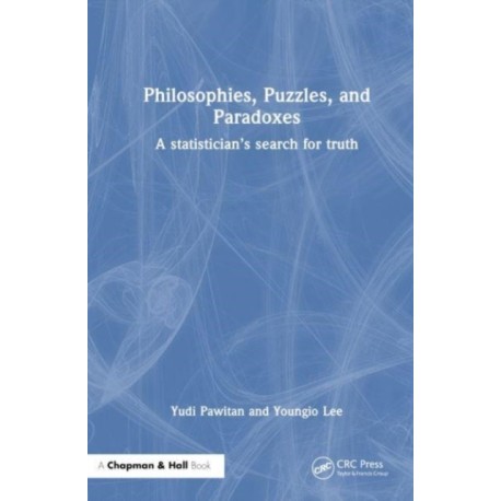 Philosophies, Puzzles and Paradoxes: A Statistician’s Search for Truth