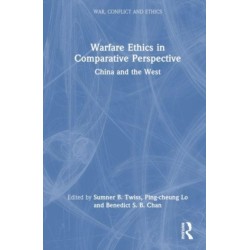 Warfare Ethics in Comparative Perspective: China and the West