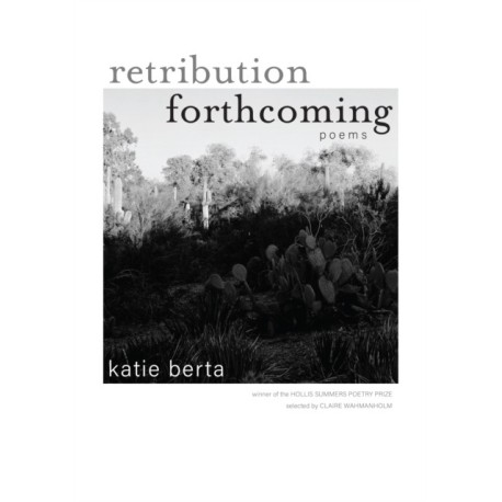 Retribution Forthcoming: Poems
