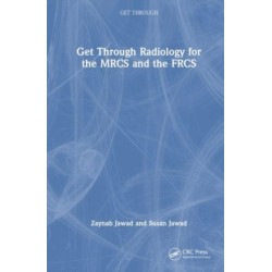 Get Through Radiology for the MRCS and the FRCS