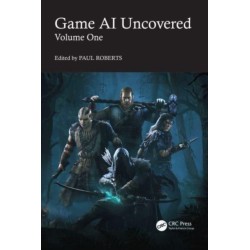 Game AI Uncovered: Volume One