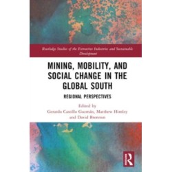 Mining, Mobility, and Social Change in the Global South: Regional Perspectives