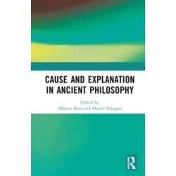 Cause and Explanation in Ancient Philosophy