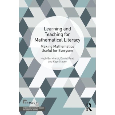 Learning and Teaching for Mathematical Literacy: Making Mathematics Useful for Everyone