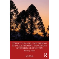 Strength Basing, Empowering and Regenerating Indigenous Knowledge Education: Riteway Flows