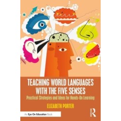 Teaching World Languages with the Five Senses: Practical Strategies and Ideas for Hands-On Learning