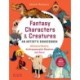 Fantasy Characters & Creatures: An Artist's Sourcebook: Whimsical Beasts, Anthropomorphic Monsters and More! (With over 600 illustrations)