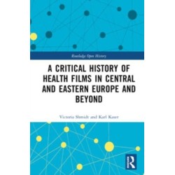 A Critical History of Health Films in Central and Eastern Europe and Beyond
