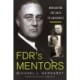 FDR's Mentors: Navigating the Path to Greatness