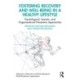 Fostering Recovery and Well-being in a Healthy Lifestyle: Psychological, Somatic, and Organizational Prevention Approaches