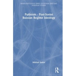 Putinism – Post-Soviet Russian Regime Ideology