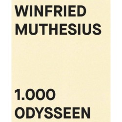 Winfried Muthesius: 1.000 Odysseen