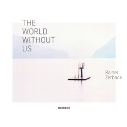 The World Without Us: The World Without Us