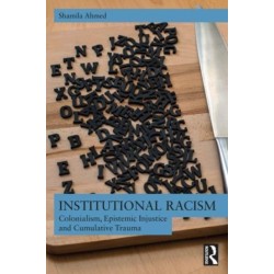 Institutional Racism: Colonialism, Epistemic Injustice and Cumulative Trauma