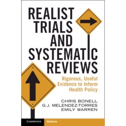 Realist Trials and Systematic Reviews: Rigorous, Useful Evidence to Inform Health Policy