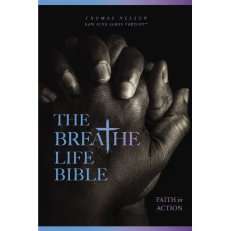 The Breathe Life Holy Bible: Faith in Action (NKJV, Paperback, Red Letter, Comfort Print)