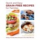 Quick and Easy Grain-Free Recipes for Families: Allergy-Friendly Meals Everyone at the Table Will Love