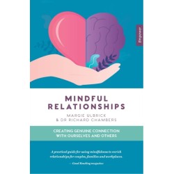 Mindful Relationships: Creating genuine connection with ourselves and others