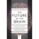 The Future of the Brain: Essays by the World's Leading Neuroscientists