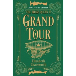 Grand Tour (Large Print Edition): The Brass Queen II