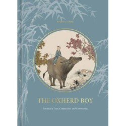 The Oxherd Boy: Parables of Love, Compassion, and Community