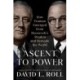 Ascent to Power: How Truman Emerged from Roosevelt's Shadow and Remade the World