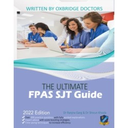 The Ultimate FPAS SJT Guide: 300 Practice Questions, Expert Advice, and Score Boosting Strategies for the NS Foundation Programme Situational Judgement Test