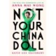 Not Your China Doll: The Wild and Shimmering Life of Anna May Wong
